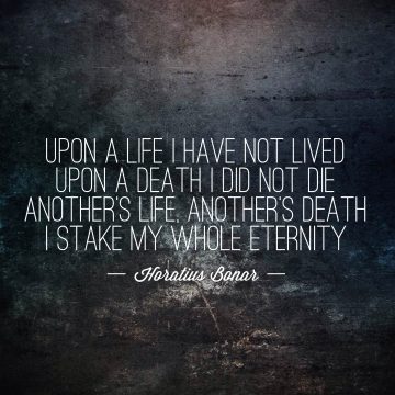 Upon A Life I Have Not Lived