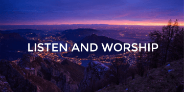 LISTEN AND WORSHIP
