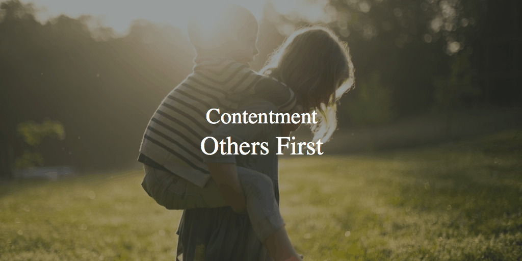 Contentment: Others First