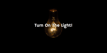 Turn On The Light