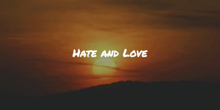Hate and Love