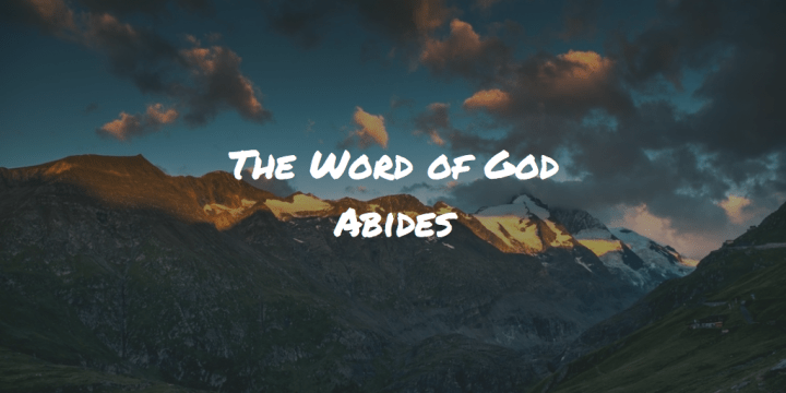 The Word of God Abides