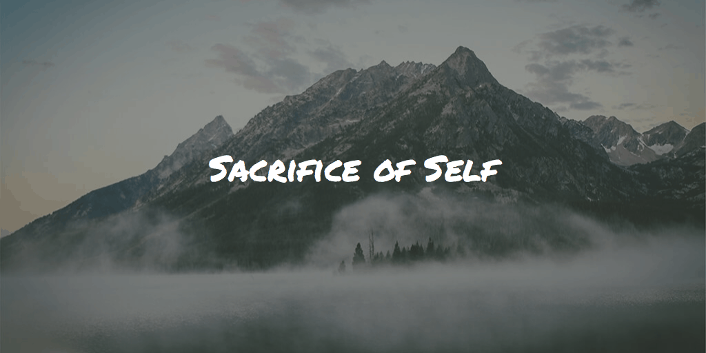 Sacrifice of Self