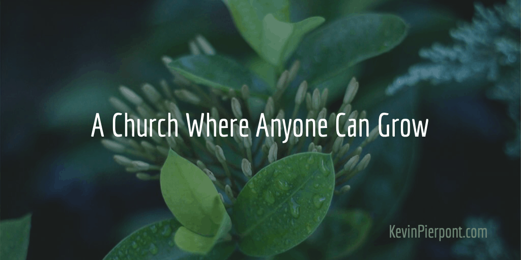 A Church Where Anyone Can Grow